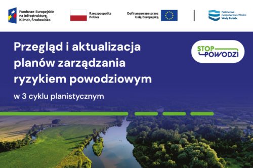 Rozpoczęliśmy prace nad kolejną aktualizacją Planów Zarządzania Ryzykiem Powodziowym w Polsce